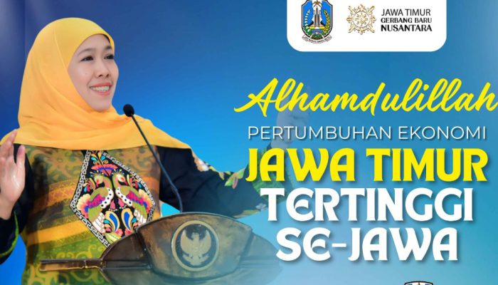 Gubernur Khofifah : Ekonomi Jatim Tumbuh 1,70% Pertumbuhan Tertinggi se-Pulau Jawa, Bukti Soliditas Semua Pihak