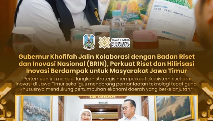 Gubernur Khofifah Terima Kunjungan Kepala BRIN, Fokus Bangun Ekosistem Inovasi di Jatim