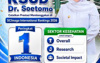 RSUD Dr Soetomo Peringkat Pertama Nasional SCImago 2026, Jatim Kian Diperhitungkan Dunia