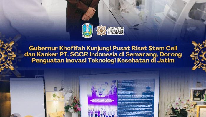 Dari Laboratorium ke Layanan Medis, Khofifah Apresiasi Pengembangan Stem Cell di SCCR Indonesia