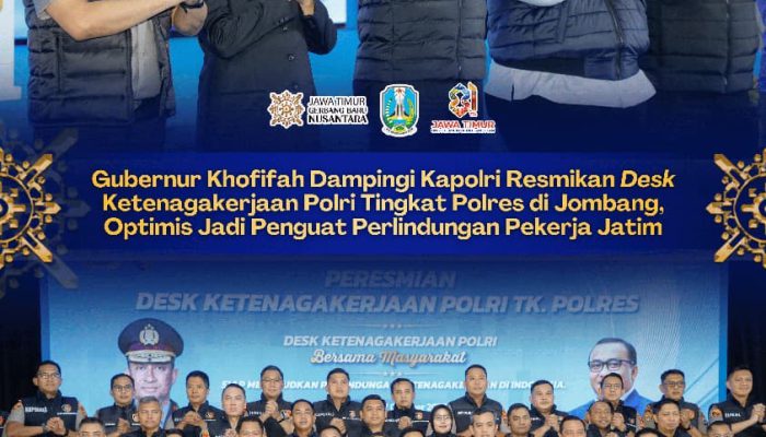 Kapolri dan Khofifah Resmikan Desk Ketenagakerjaan di Jombang, Perselisihan Kerja Diharapkan Lebih Mudah Ditangani